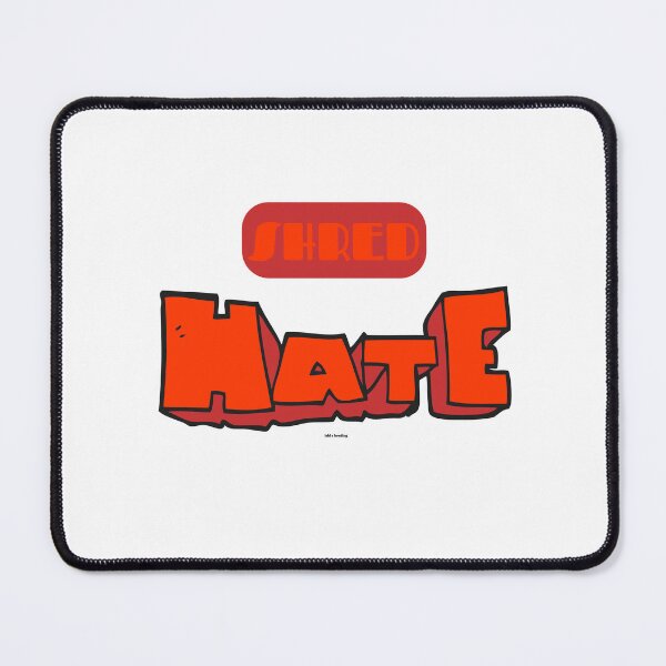 Item preview, Shred Hate designed and sold by springybelly.