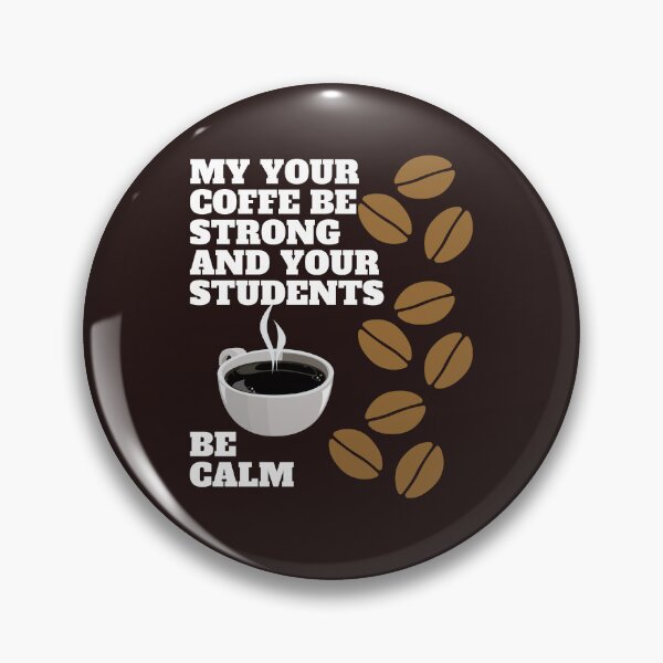 Item preview, my your coffe be strong and your students be calm,funny coffee,nice coffee designed and sold by SENMARO100.