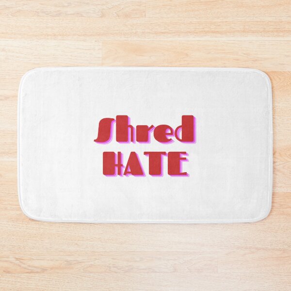 Item preview, Shred Hate designed and sold by springybelly.