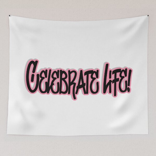 Item preview, Celebrate Life - Motivating Saying and Quote designed and sold by Bennymp.