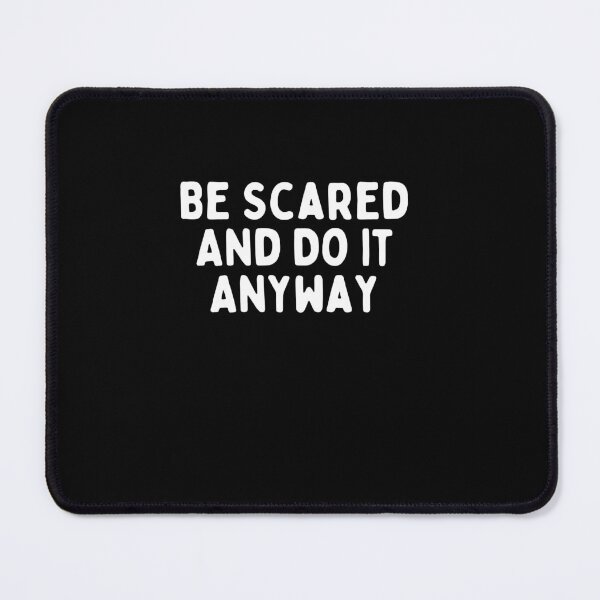 Item preview, be scared and afraid and do it anyway, you can be afraid but do it anyway designed and sold by DareDreams.