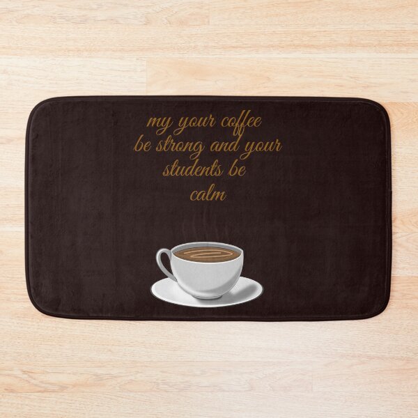 Item preview,  my your coffe be strong and your students be calm,funny coffee,nice coffee designed and sold by SENMARO100.