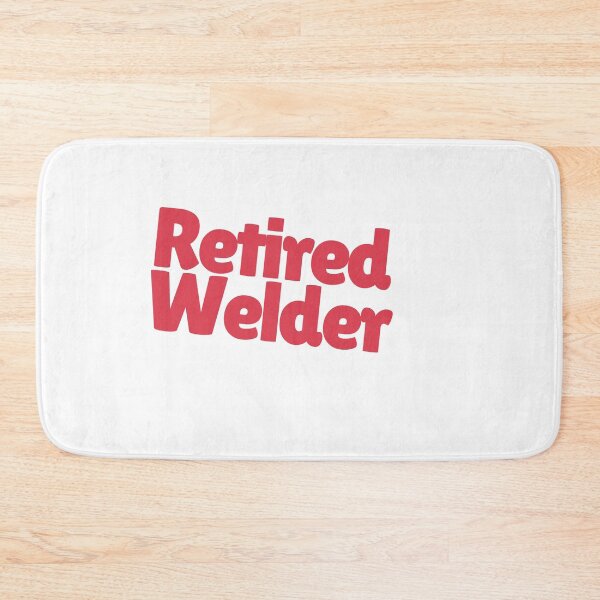 Item preview, Retired Welder Perfect Gift For A Hardworking Welder Who Retired designed and sold by NelleD.