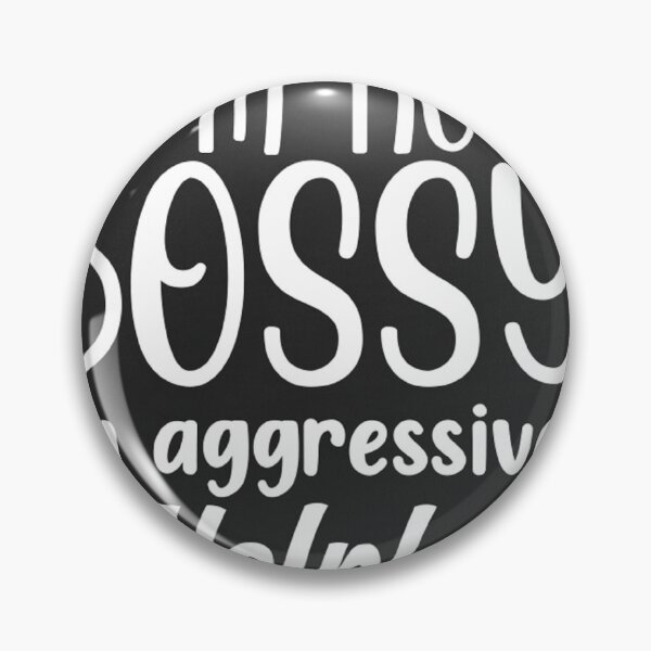 Item preview, I am not bossy I am aggressively helpful designed and sold by DimkeDesign.