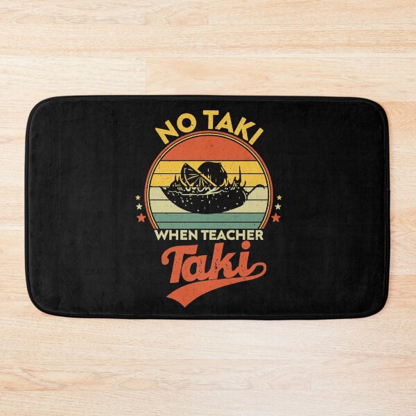 Item preview, No Taki When Teacher Taki, Funny Teachers designed and sold by NiceTees2021.
