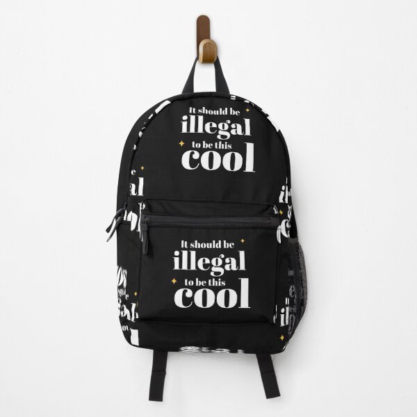 Item preview, It should be illegal to be this cool . designed and sold by AMERZAGUE DESIGN.