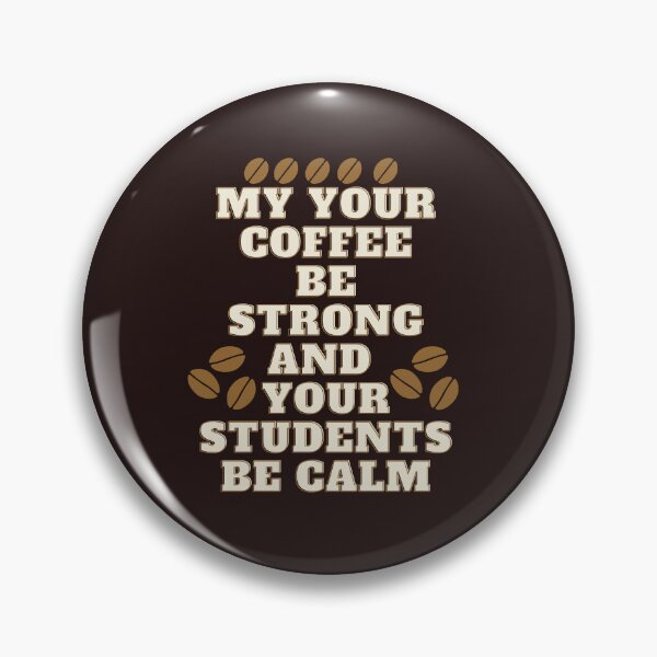 Item preview,  my your coffe be strong and your students be calm,funny coffee,nice coffee,morning designed and sold by SENMARO100.