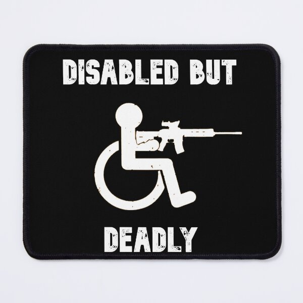 Item preview, Disabled But Deadly designed and sold by Rulaly.