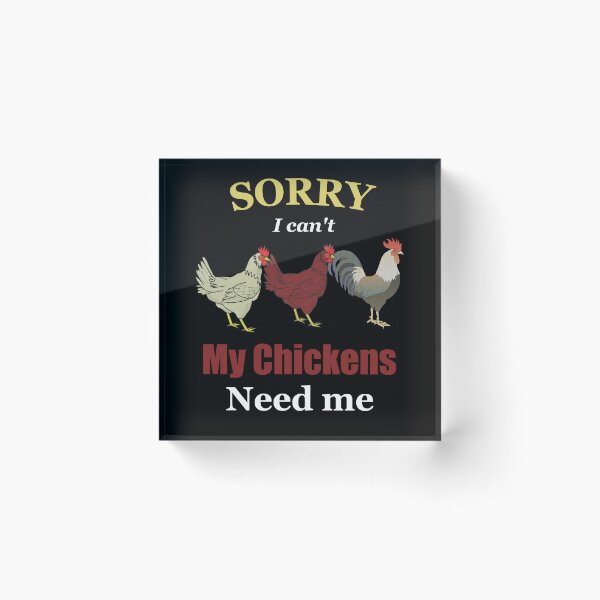 Item preview, My chickens need me designed and sold by Brad Chambers.
