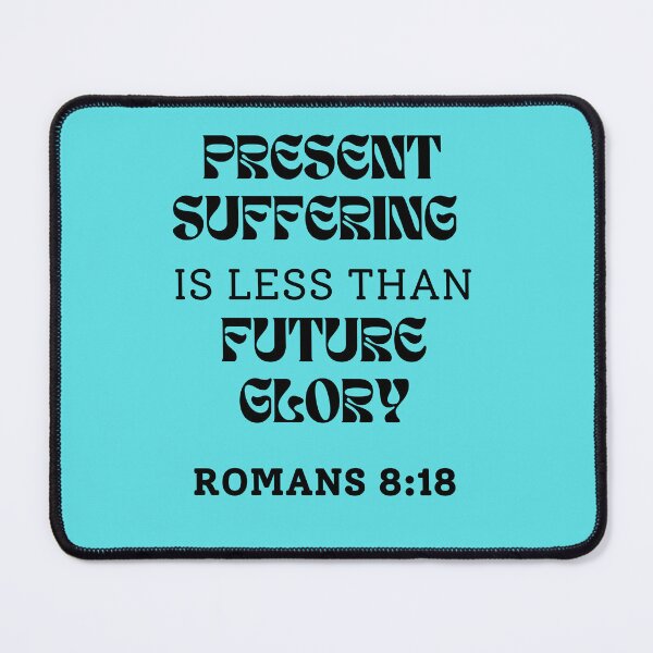 Item preview, Romans 8 18 -Walk by Faith and Hope Bible Verse on Turquoise color designed and sold by ebocraft.