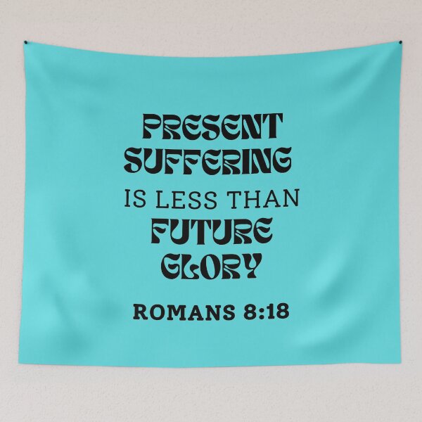 Item preview, Romans 8 18 -Walk by Faith and Hope Bible Verse on Turquoise color designed and sold by ebocraft.