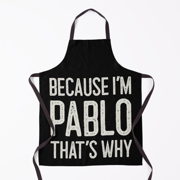 Item preview, Because I’m Pablo That’s Why Funny Personalized Name designed and sold by MariosNydras.
