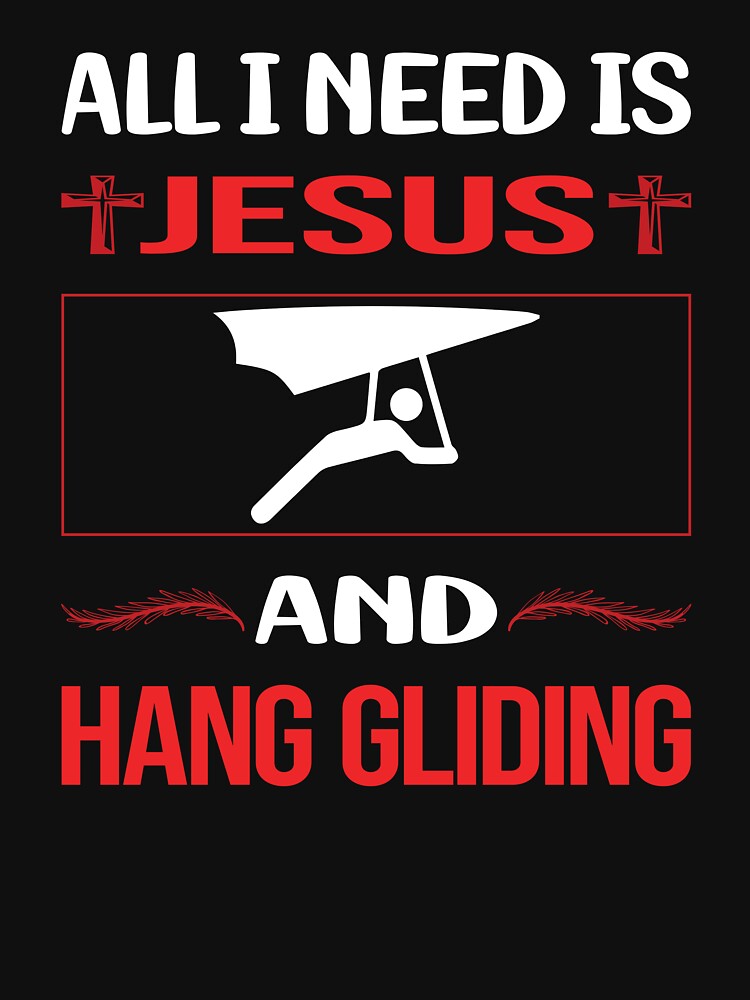 Funny Jesus Hang Gliding Glider T Shirt For Sale By Fifinecroteau Redbubble Hang Gliding T 4948