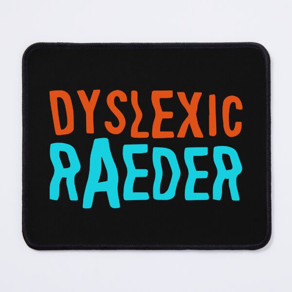 Item preview, Dyslexic Reader (RAEDER) - Neurodivergence / Neurodiversity / Inclusiveness designed and sold by MJDezigns.