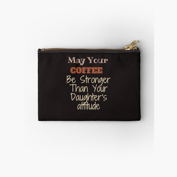 Item preview, May Your Coffee Be Stronger Than Your Daughter's attitude,lovers coffe,lovers,funny, designed and sold by SENMARO100.