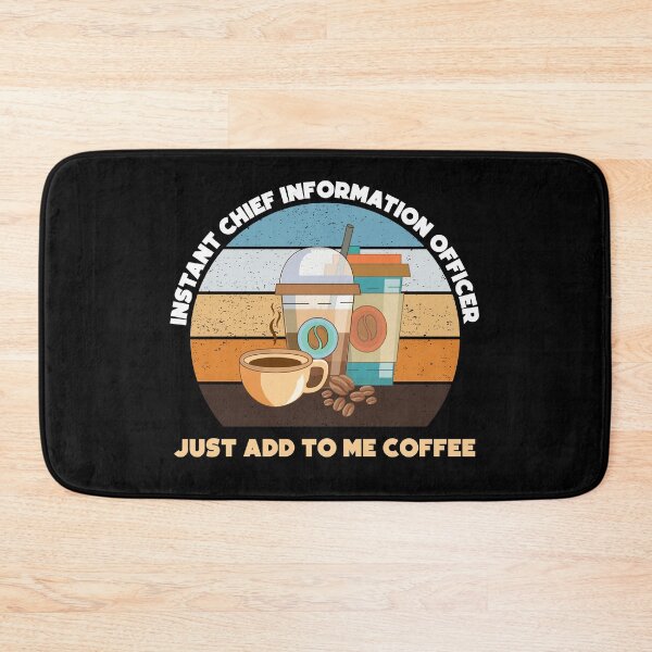 Item preview, Instant chief information officer just add to me coffee, funny coffee lovers chief information officer job , technology director designed and sold by SGS-.