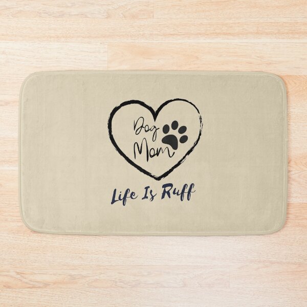 Item preview, Dog Mom Life is Ruff - Dog Lovers and Fans Cute  designed and sold by JoyTop.