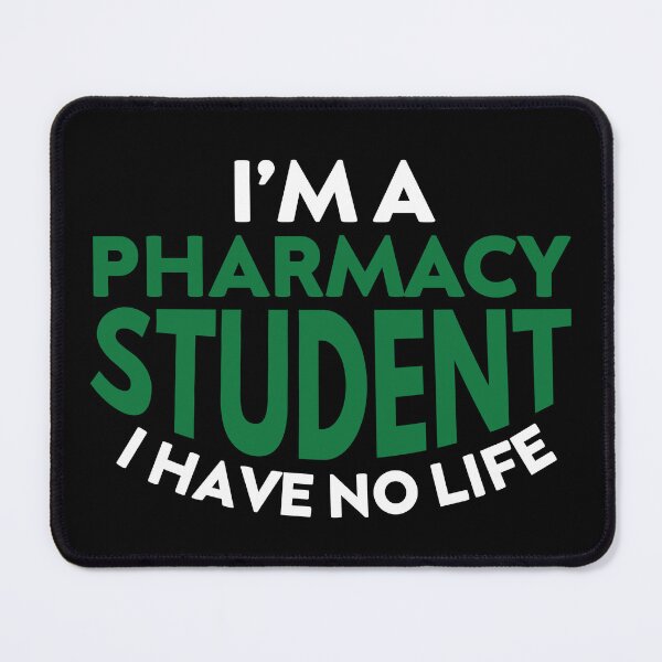 Item preview, I'm A Pharmacy Student I Have No Life, Funny Pharmacy Students designed and sold by NiceTees2021.