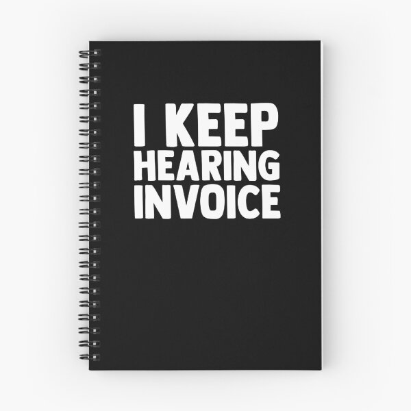 Item preview, I Keep Hearing Invoice Funny Accountant Accounting Pun designed and sold by Nessshirts.