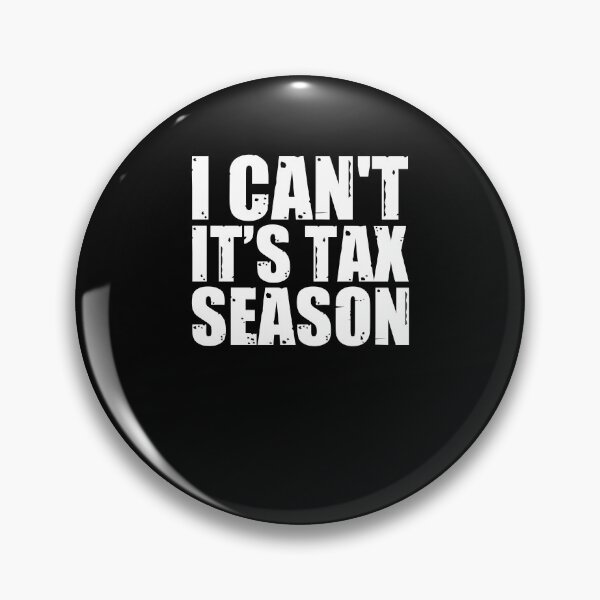 Item preview, I Can't It's Tax Season Funny Accountant Accounting Pun designed and sold by Nessshirts.