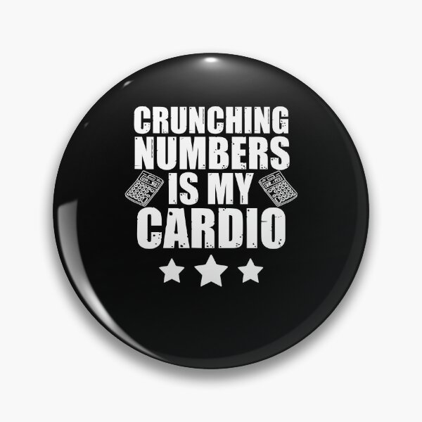 Item preview, Crunching Numbers Is My Cardio Funny Accounting Pun designed and sold by Nessshirts.