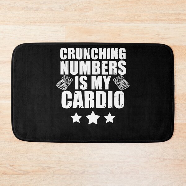 Item preview, Crunching Numbers Is My Cardio Funny Accounting Pun designed and sold by Nessshirts.