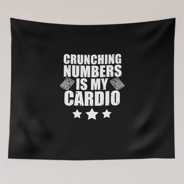 Item preview, Crunching Numbers Is My Cardio Funny Accounting Pun designed and sold by Nessshirts.