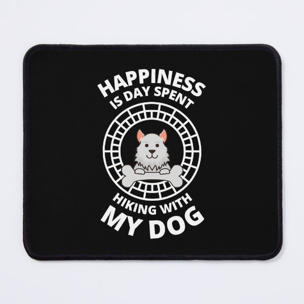 Item preview, Happiness Is A Day Spent Hiking With My Dog, outdoor adventure, hiker,   designed and sold by oufa.