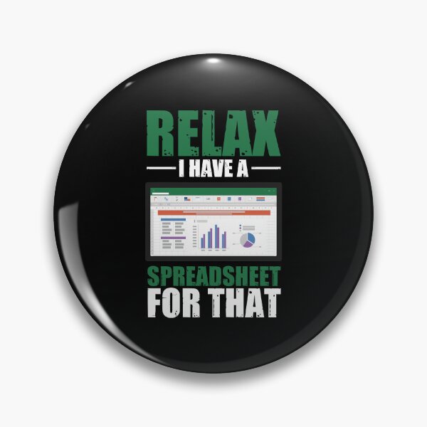 Item preview, Relax I Have A Spreadsheet For That Funny Accounting Pun designed and sold by Nessshirts.