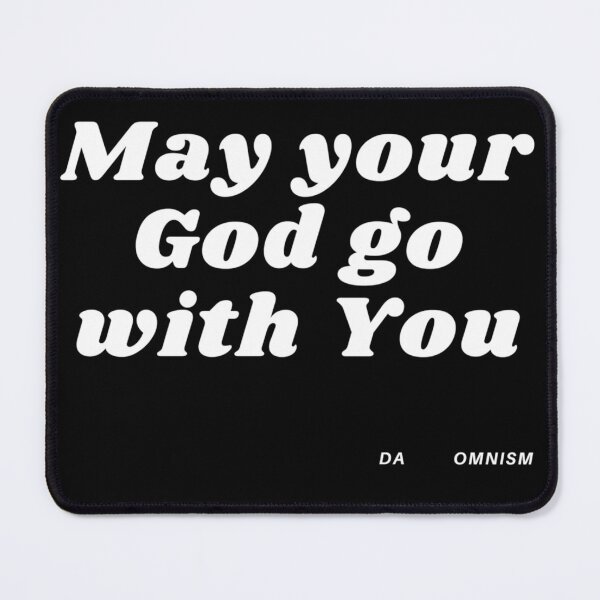 Item preview, May your God go with you- omnism catch phrase of comedian Dave Allen designed and sold by Inspire-me-CYK.