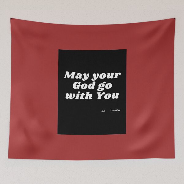 Item preview, May your God go with you-  omnism catch phrase  of comedian  Dave Allen designed and sold by Inspire-me-CYK.