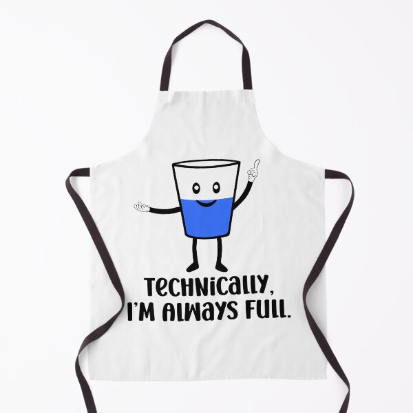 Item preview, Science Is Optimistic, Technically I'm Always Full, It's Always Full, Funny Scientific Quote designed and sold by NiceTees2021.