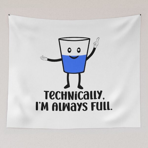 Item preview, Science Is Optimistic, Technically I'm Always Full, It's Always Full, Funny Scientific Quote designed and sold by NiceTees2021.