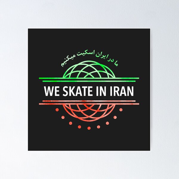 WE SKATE IN IRAN FLAG PATTERN Poster