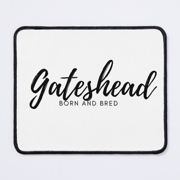 Item preview, Gateshead Born and Bred designed and sold by OByD.