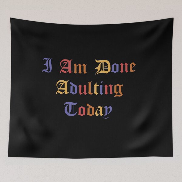 Item preview, I Am Done Adulting Today Cool sarcastic Gift funny Quote For Women Men designed and sold by pedrored369.
