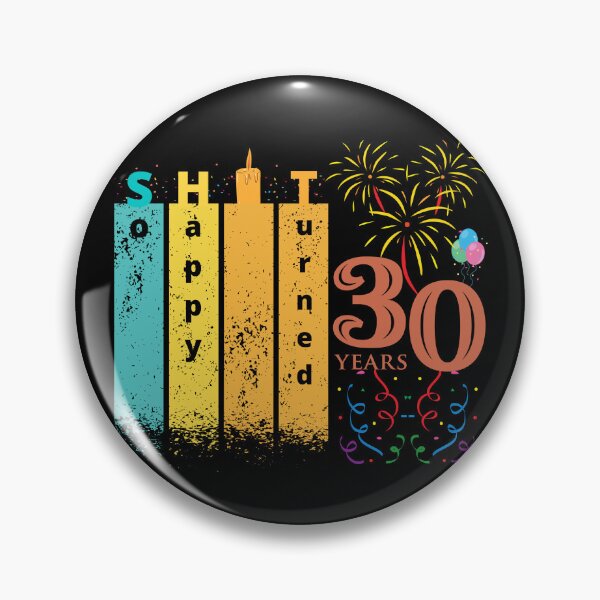 Item preview, So Happy. I turned 30 designed and sold by D/Art ⭐⭐⭐⭐⭐.