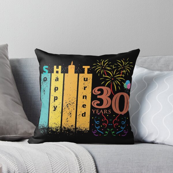 Item preview, So Happy. I turned 30 designed and sold by D/Art ⭐⭐⭐⭐⭐.