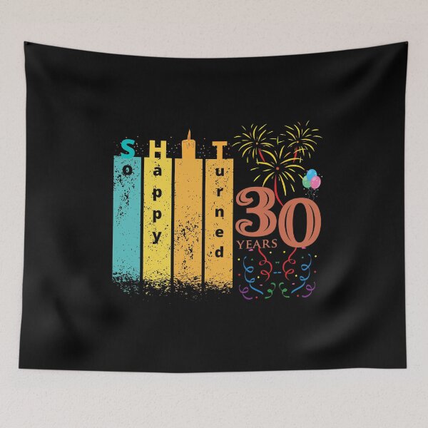 Item preview, So Happy. I turned 30 designed and sold by D/Art ⭐⭐⭐⭐⭐.