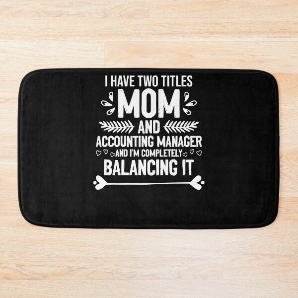 Item preview, Accounting Manager Mom Funny Accountancy Accountant Pun designed and sold by Nessshirts.