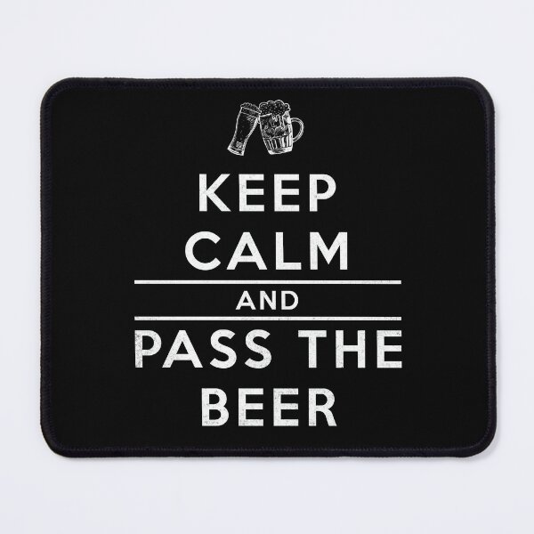 Item preview, Keep Calm and Pass the Beer designed and sold by BanksyNB.