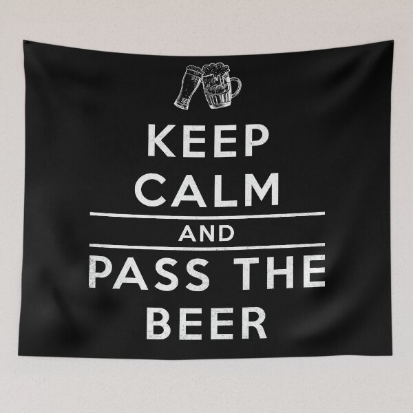 Item preview, Keep Calm and Pass the Beer designed and sold by BanksyNB.