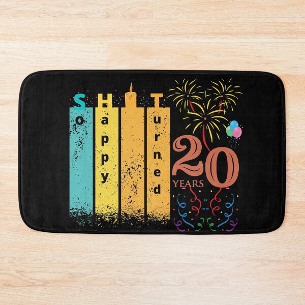 Item preview, So Happy. I turned 20 designed and sold by D/Art ⭐⭐⭐⭐⭐.