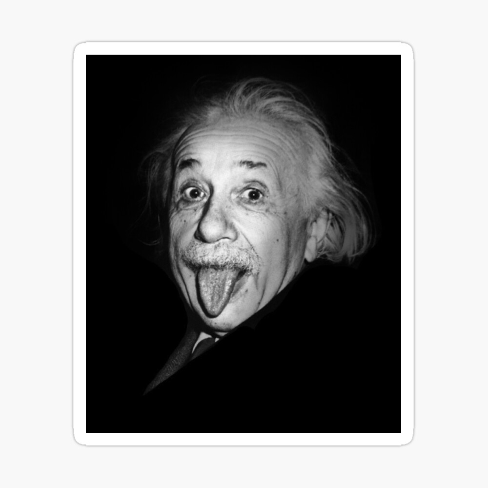 Albert Einstein Genius Tongue Funny Poster By Strongsimple Redbubble Albert Einstein Genius Tongue Funny Poster By Strongsimple Redbubble