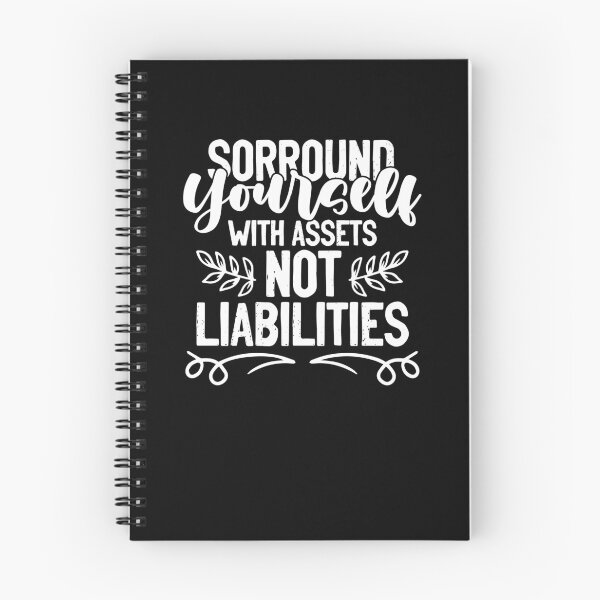 Item preview, Surround Yourself With Assets Not Liabilities Accounting Pun designed and sold by Nessshirts.