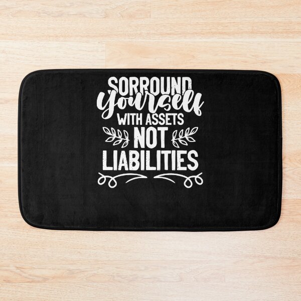 Item preview, Surround Yourself With Assets Not Liabilities Accounting Pun designed and sold by Nessshirts.