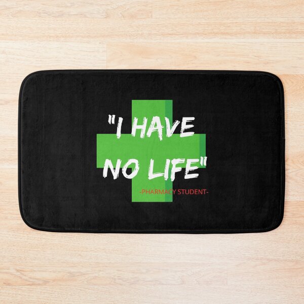Item preview, I am a pharmacy student I have no life designed and sold by Strale25kv.