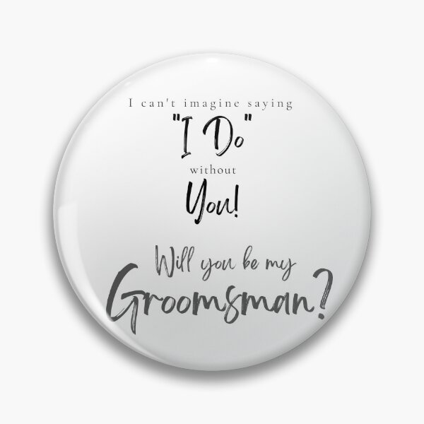 Item preview, I Can't Imagine Saying I Do Without You! Will You Be My Groomsman? designed and sold by Shells311s.