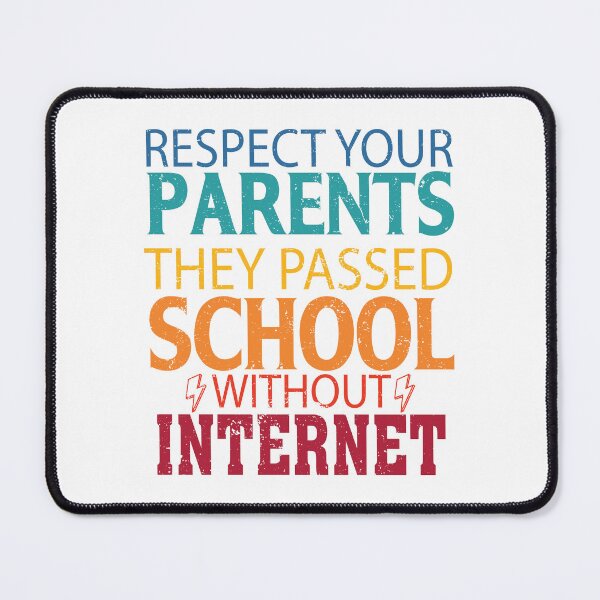 Item preview, Respect Your Parents They Passed School Without Internet designed and sold by millionair3.
