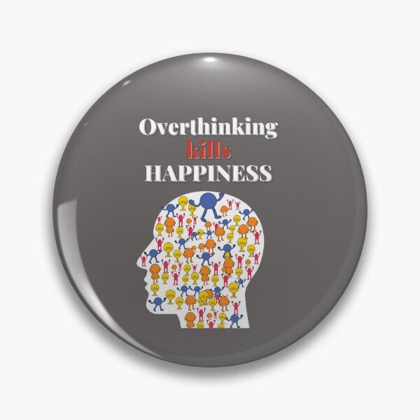 Item preview, Overthinking kills your happiness_ stop overthinking designed and sold by sofiazazi.